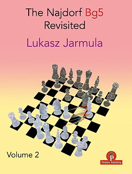 The Najdorf Bg5 Revisited – Volume 2 av Lukasz Jarmula