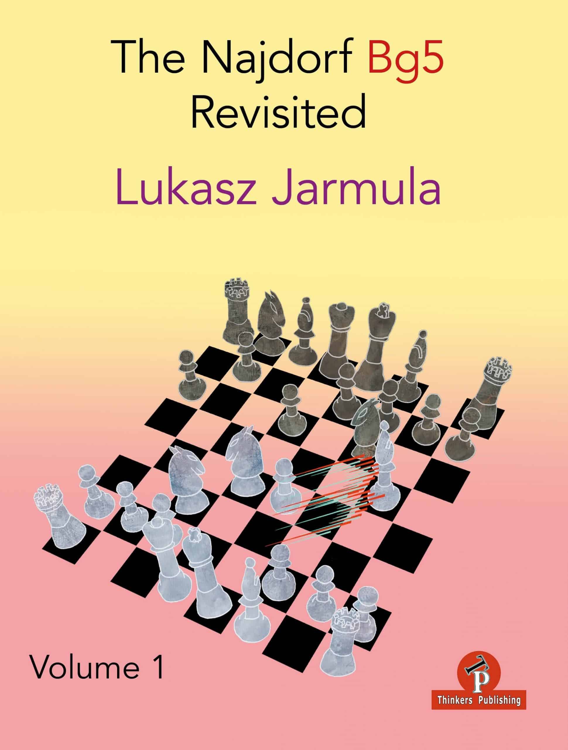 The Najdorf Bg5 Revisited – Volume 1 av Lukasz Jarmula 