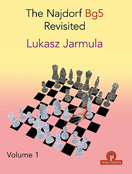 The Najdorf Bg5 Revisited – Volume 1 av Lukasz Jarmula 