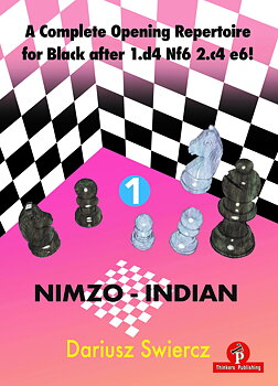 A Complete Opening Repertoire for Black after 1.d4 Nf6 2.c4 e6! – Volume 1 – Nimzo-Indian  av Dariusz Swiercz