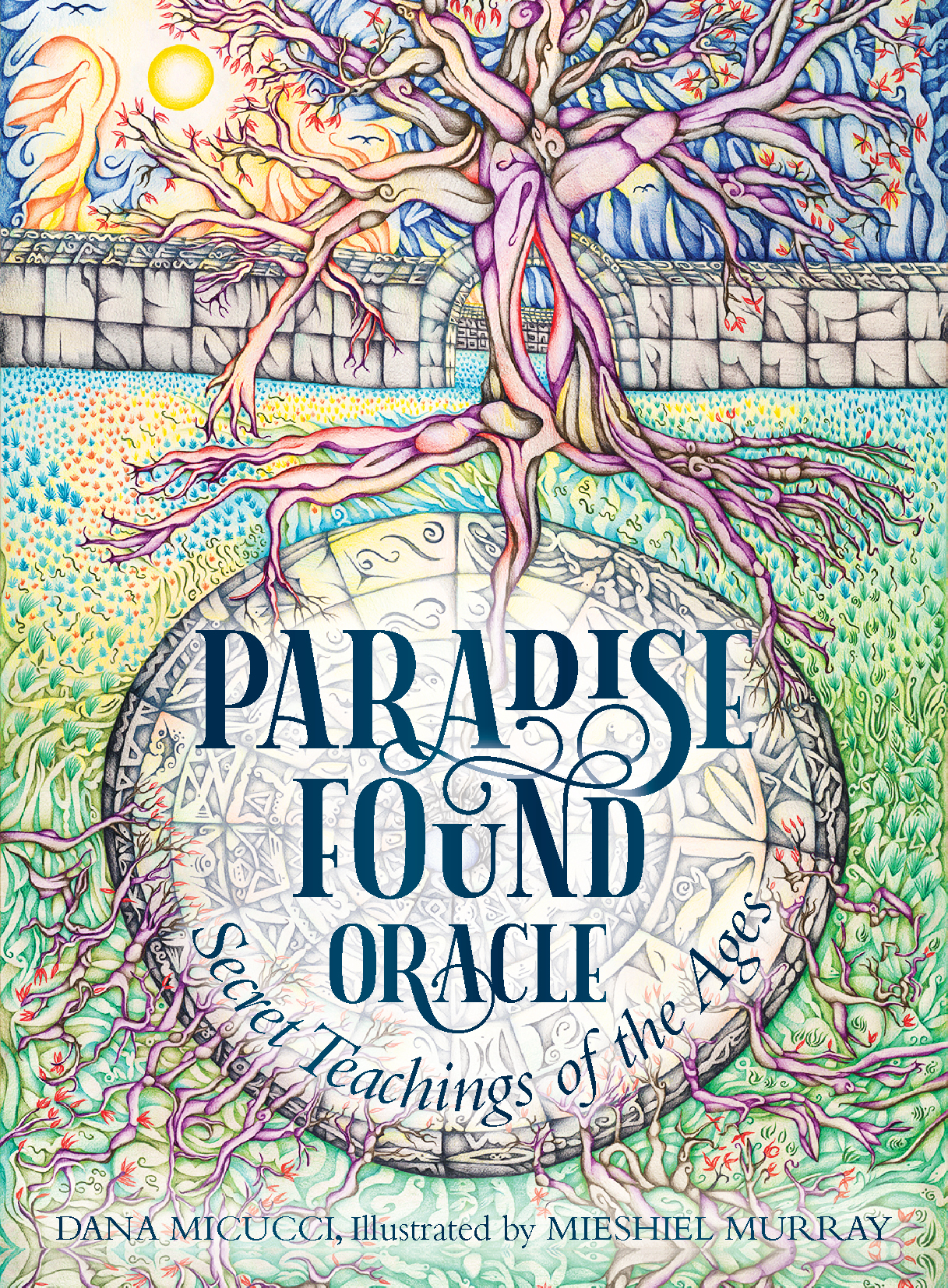 Paradise Found Oracle Secret Teachings of the Ages  By: Dana Micucci and Mieshiel 