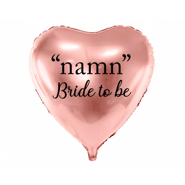 Ballong med valfritt namn | "Bride to be"
