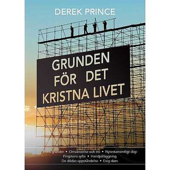 Grunden för det kristna livet - Derek Prince