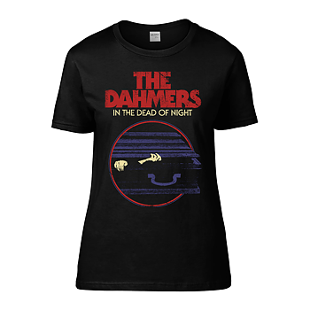 THE DAHMERS - LADIES T-SHIRT, IN THE DEAD OF NIGHT
