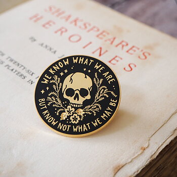 Literary Emporium : Ophelia Hamlet "...we know what we are, but know not what we may be." - Enamel Pin