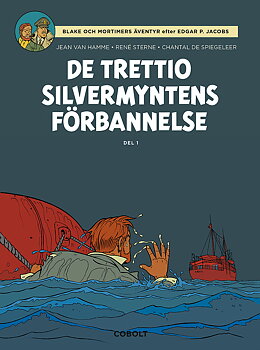 Blake och Mortimer: De trettio silvermyntens förbannelse, del 1