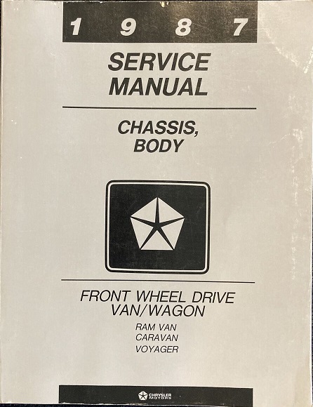 1987 Chrysler Front Wheel Drive Van/Wagon Chassis, Body Service Manual
