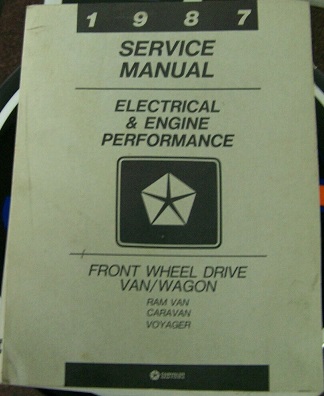 1987 Chrysler Front Wheel Drive Van/Wagon Electrical & Engine Performance Service Manual