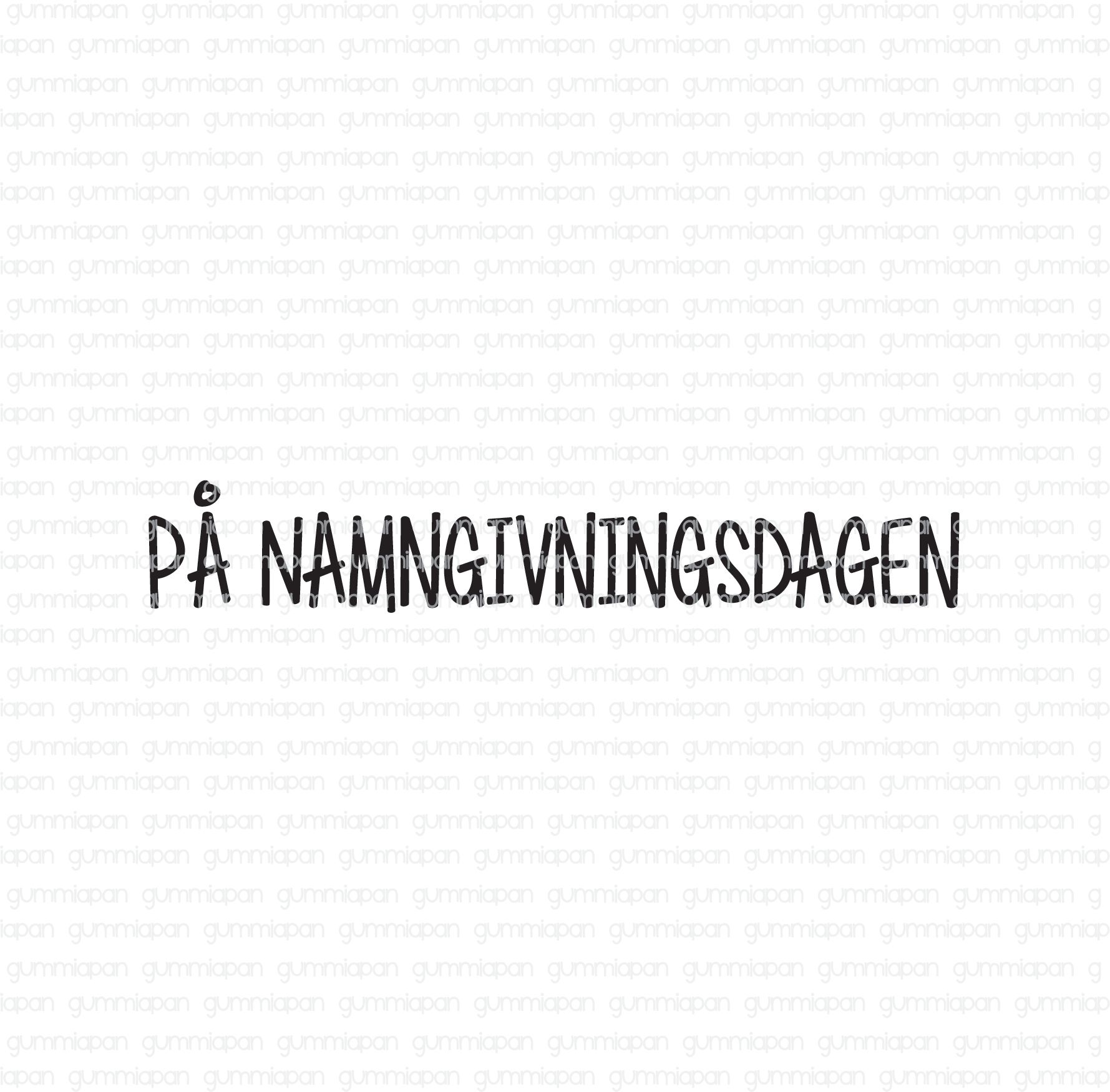 På namngivningsdagen, Gummiapan
