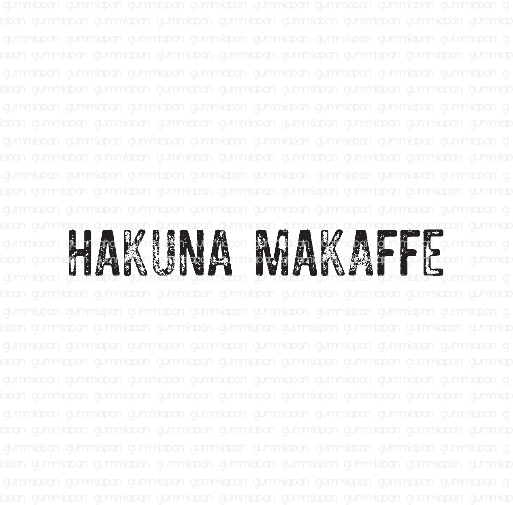 HAKUNA MAKAFFE , Gummiapan