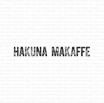 HAKUNA MAKAFFE , Gummiapan