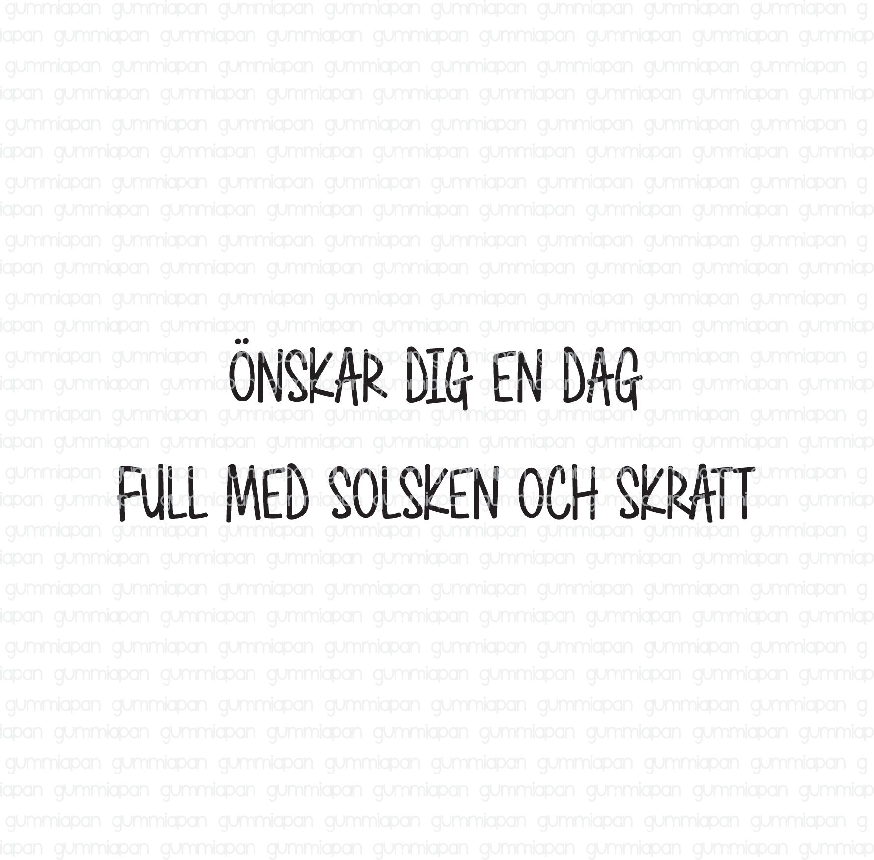 Önskar dig en dag full med solsken och skratt, Gummiapan