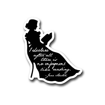 Fly Paper Products : Jane Austen I declare after all there is no enjoyment like reading  - Vinyl Sticker