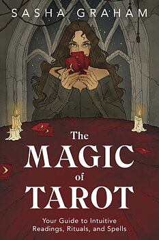 The Magic of Tarot -  Sasha Graham 