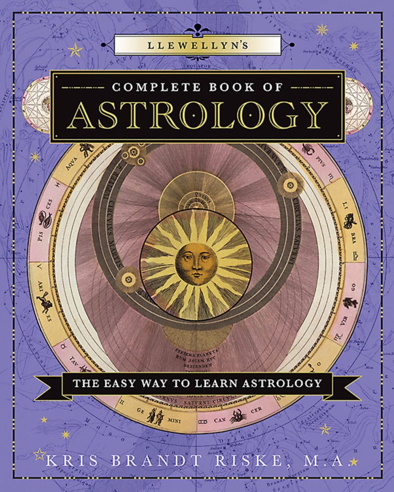 Llewellyn's Complete Book of Astrology -  Kris Brandt Riske