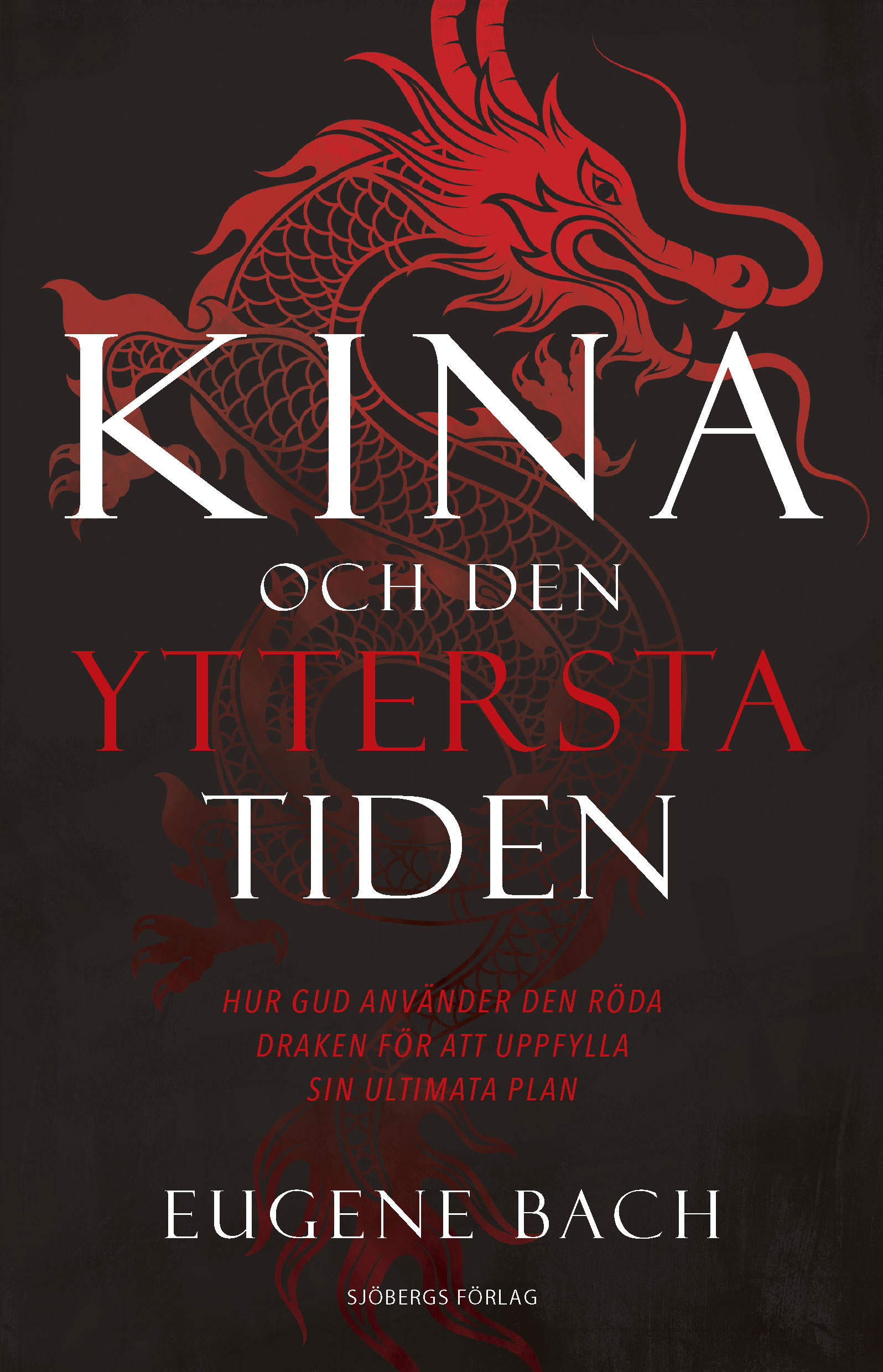 Kina och den yttersta tiden - Eugene Bach