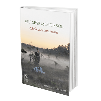 Viltspår & eftersök – så blir ni ett team i spåret - Helena Lyckoskog