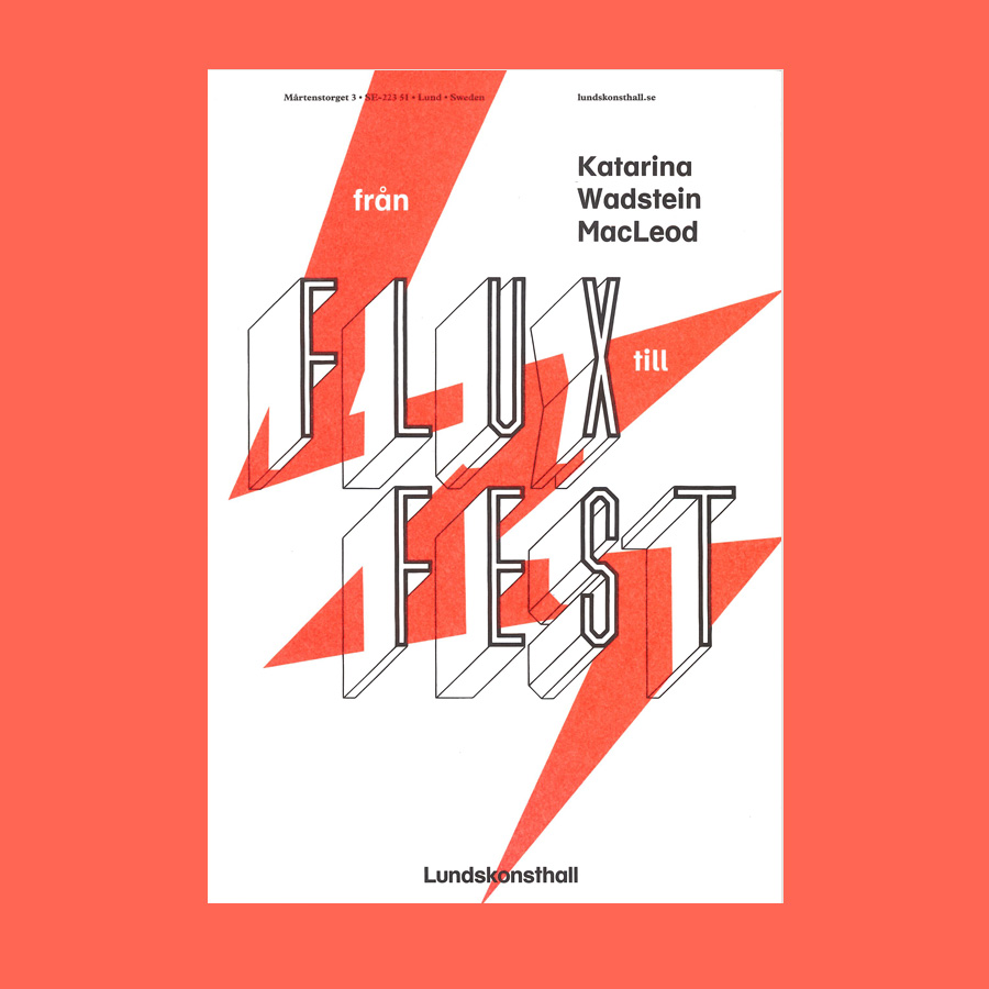 Från flux till fest / From Flux to Festivity