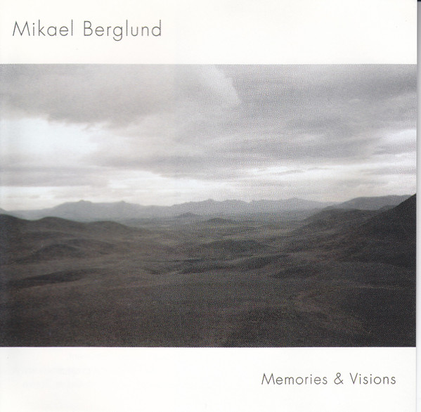 Berglund Mikael: Memories & Visions (CD)