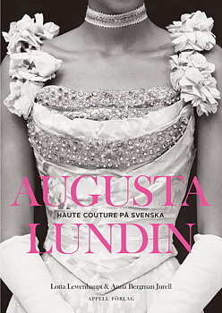 Augusta Lundin: haute couture på svenska