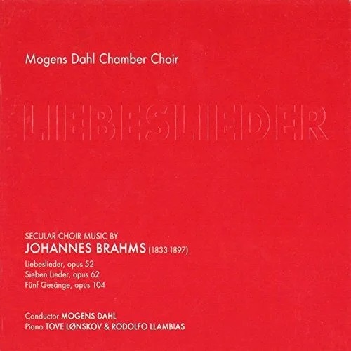 Mogens Dahl Chamber Choir: Liebeslider (Johannes Brahms) (CD)