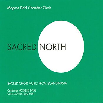Mogens Dahl Chamber Choir: Sacred North (CD)