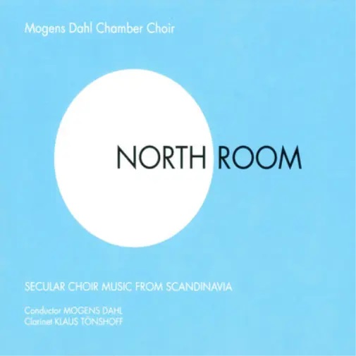 Mogens Dahl Chamber Choir: North Room (CD)