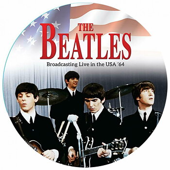 Beatles: Broadcasting Live In The USA '64 (Picture disc)