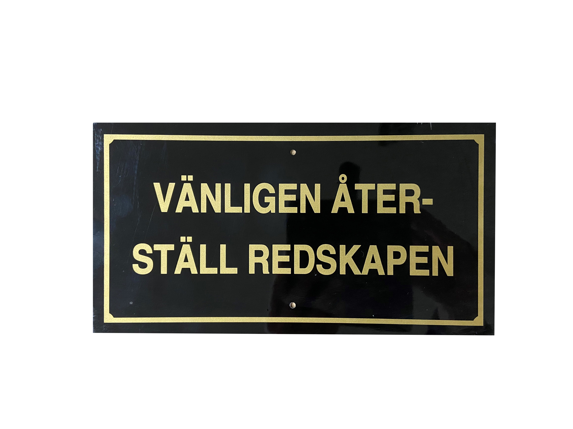 Skylt, Vänligen återställ redskapen