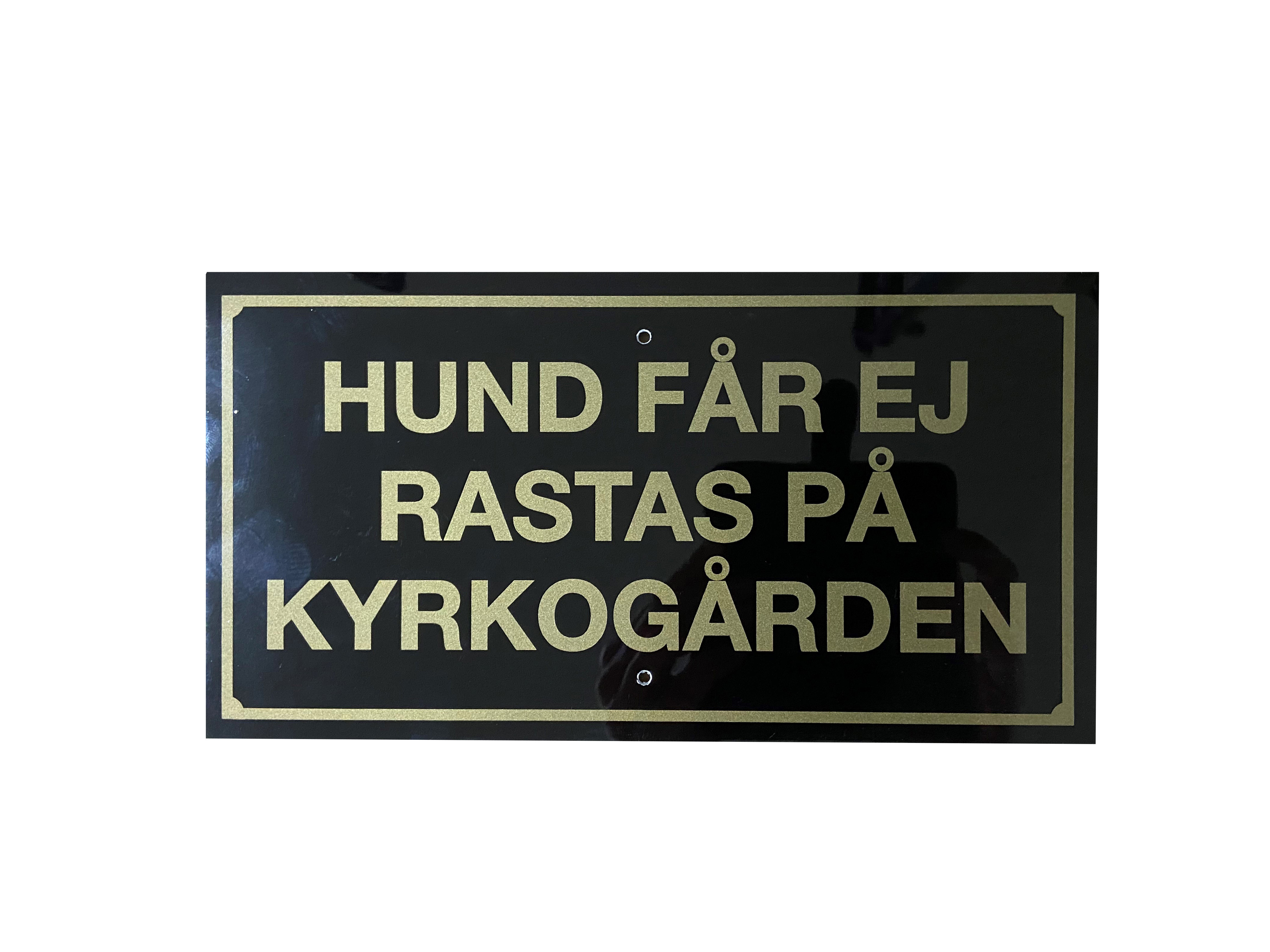 Skylt, Hundar får ej rastas på kyrkogården