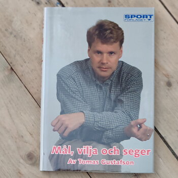 Mål, vilja och seger av Tomas Gustavsson