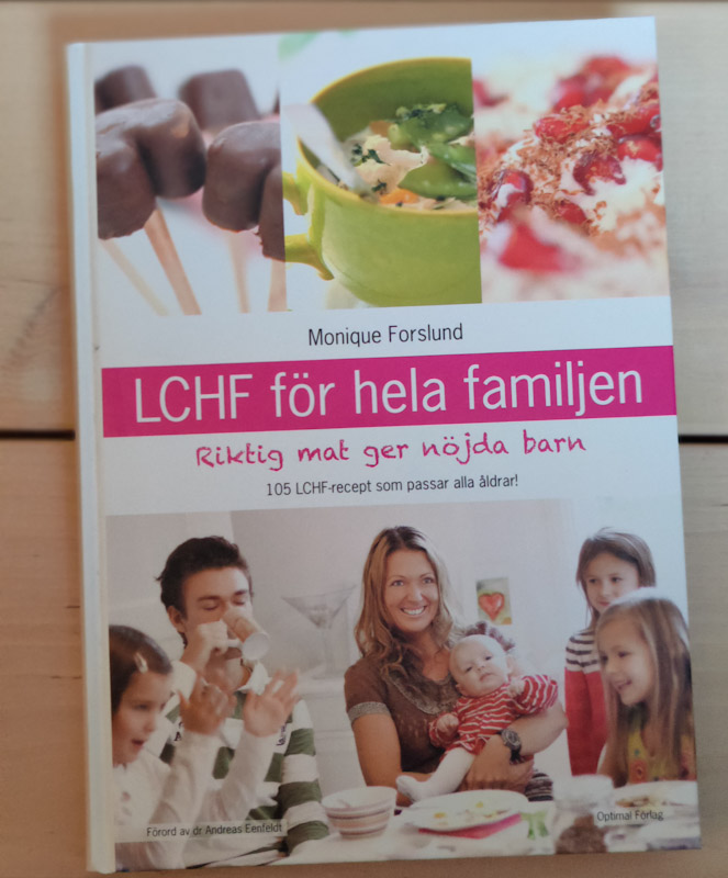  LCHF för hela familjen av Monique Forslund