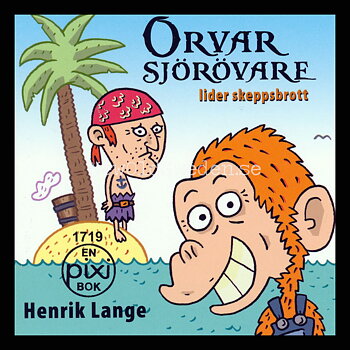 ORVAR SJÖRÖVARE lider skeppsbrott 1719 - P124