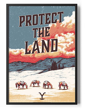 Yellowstone - Protect The Land Poster