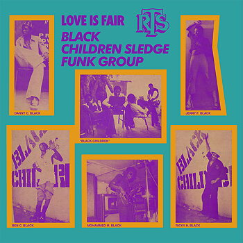  Black Children Sledge Funk Group - Love Is Fair  /  Afrodelic