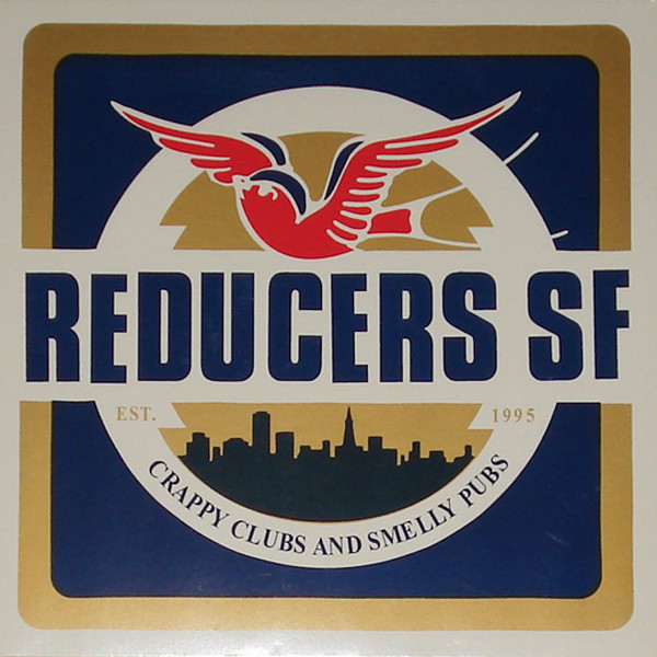 Reducers SF – Crappy Clubs And Smelly Pubs - LP