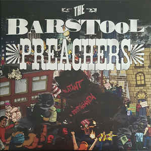 The Bar Stool Preachers, The – Blatant Propaganda - LP