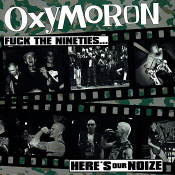 Oxymoron – Fuck The Nineties... Here's Our Noize - LP