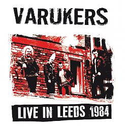 The Varukers – Live In Leeds 1984 - LP