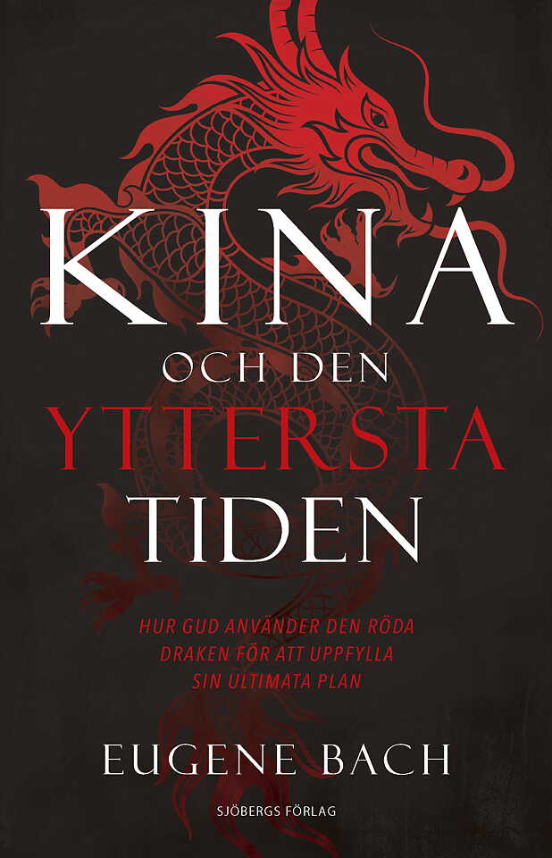 Kina och den yttersta tiden - Eugene Bach