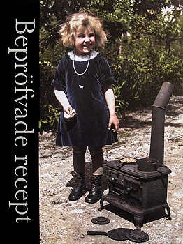 Bepröfvade recept – en kokbok med smakprov ur arkiven