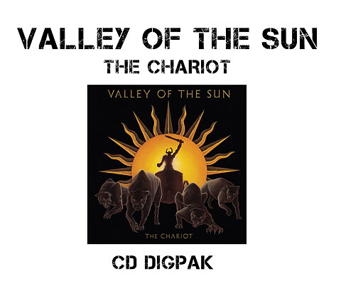 VALLEY OF THE SUN - The Chariot (US) - Digipak CD