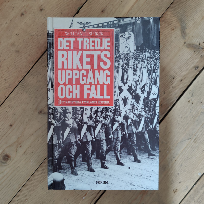 Tredje rikets uppgång och fall av William L Shirer