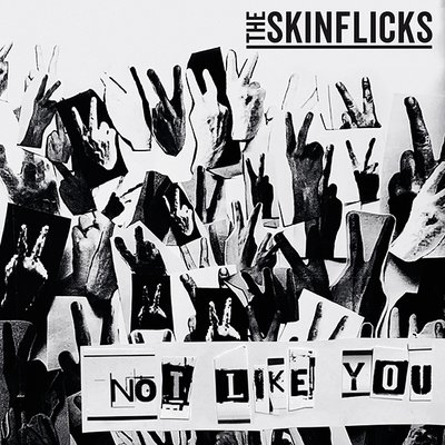 The Skinflicks - Not Like You - EP