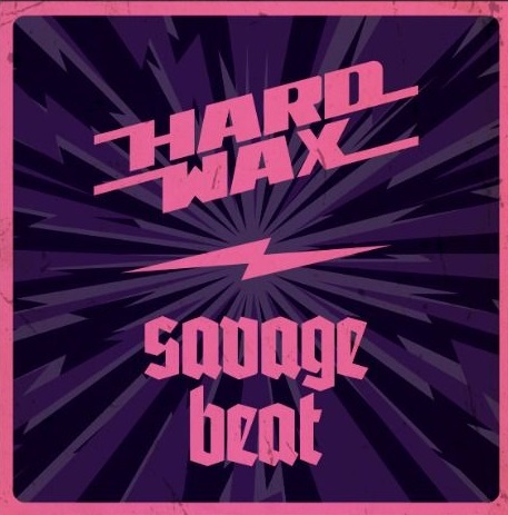 Hard Wax / Savage Beat  - Split EP
