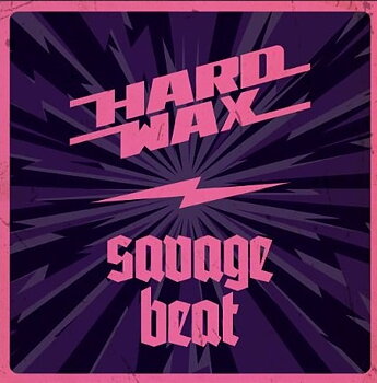 Hard Wax / Savage Beat  - Split EP