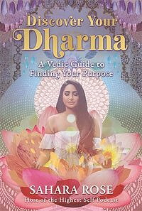  Discover Your Dharma - Häftad, Sahara Rose