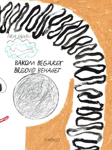Bakom begäret, Bredvid behaget av Freja Erixån