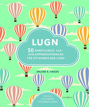Lugn 50 mindfulness- och avslappningsövningar för att komma ner i varv  - Unger Arlene K