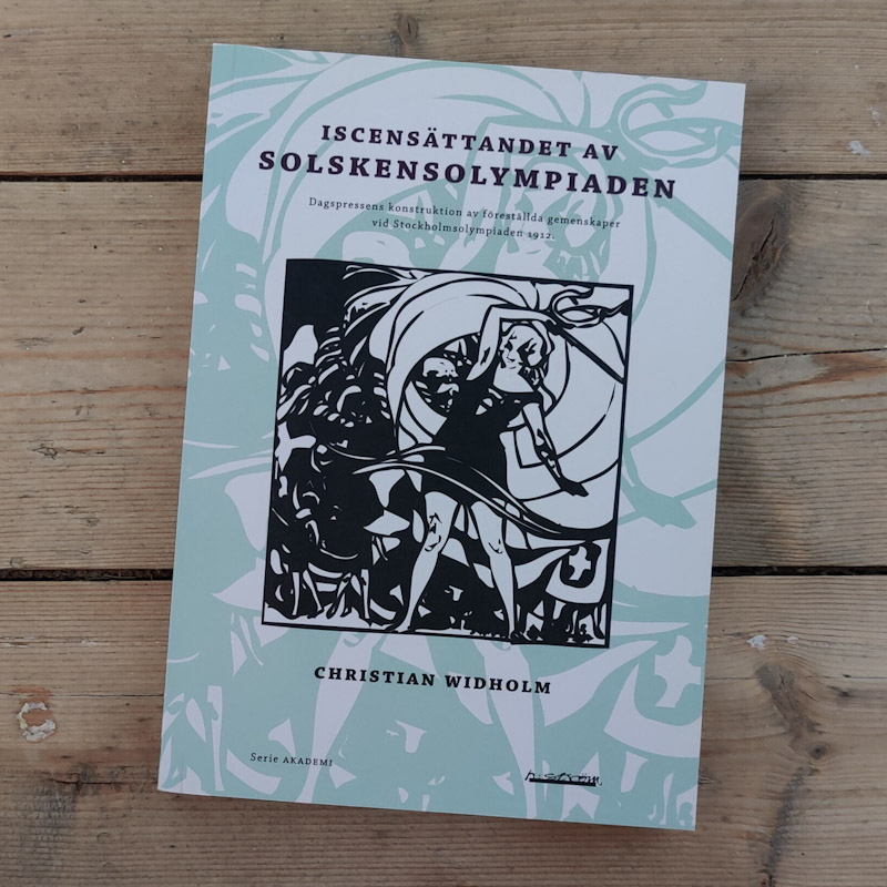 Iscensättandet av Solskensolympiaden av&nbsp;Christian Widholm